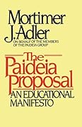 The Paideia Proposal: An Educational Manifesto