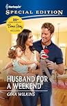 Husband for a Weekend by Gina Wilkins Husband for a Weekend by Gina Wilkins