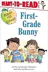 First-Grade Bunny: Ready-to-Read Level 1 (Robin Hill School) First-Grade Bunny: Ready-to-Read Level 1 (Robin Hill School)