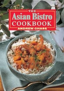The Asian Bistro Cookbook