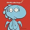 Oh No, Little Dragon! by Jim Averbeck