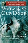 Wolves at Our Door by Jim Dutcher