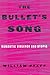 The Bullet's Song by William Pfaff