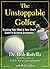 The Unstoppable Golfer by Bob Rotella