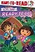 Ready to Go! (Ready-To-Read Dora & Diego - Level 1) (Dora & Diego: Ready-To-Read, Level 1)