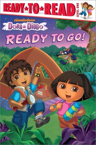 Ready to Go! (Ready-To-Read Dora & Diego - Level 1) (Dora & Diego: Ready-To-Read, Level 1)