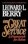 On Great Service: A Framework for Action On Great Service: A Framework for Action