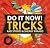 Do It Now! Tricks: Rad Stun...