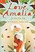 Love, Amalia by Alma Flor Ada