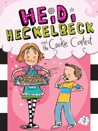 Heidi Heckelbeck and the Cookie Contest (Heidi Heckelbeck, #3)