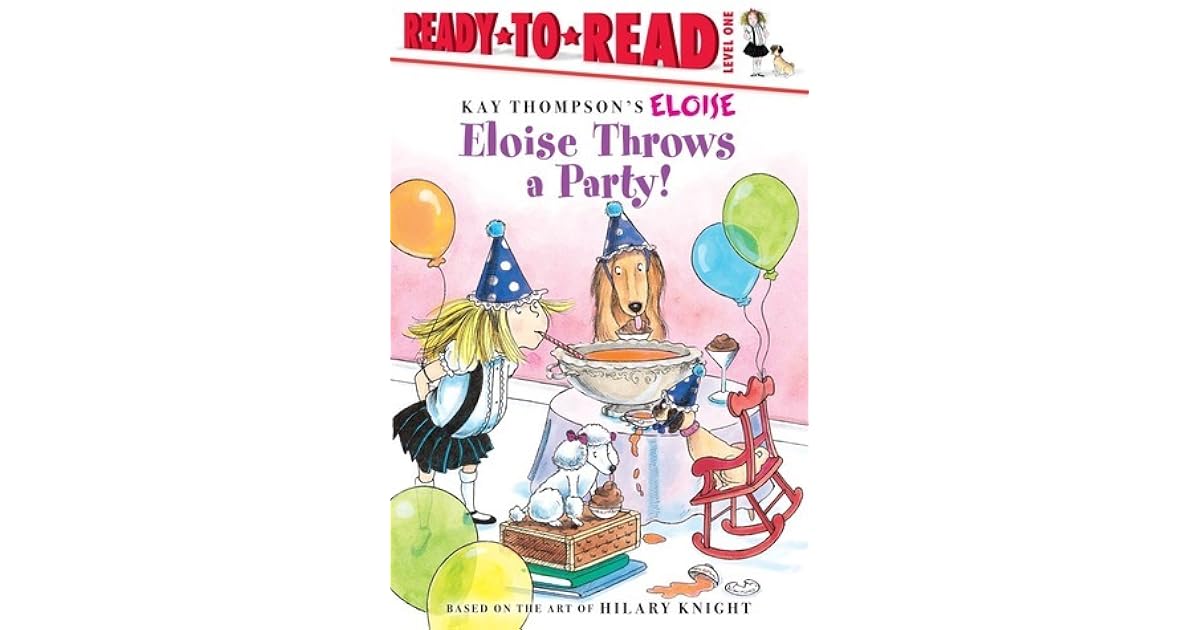 Eloise Throws a Party! ReadytoRead Level 1 by Kay Thompson