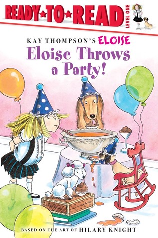 Eloise Throws a Party!: Ready-to-Read Level 1 (Paperback)