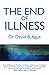 The End of Illness: A New Perspective on Health That Changes Everything