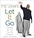 Let It Go: Forgive So You Can Be Forgiven