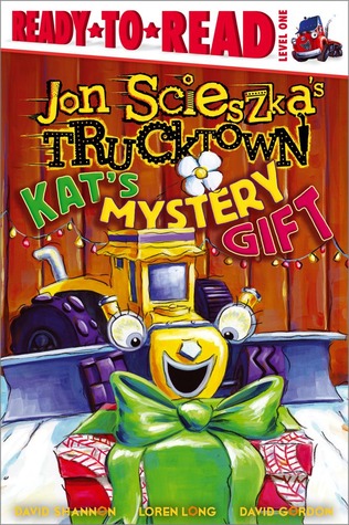 Kat's Mystery Gift: Ready-to-Read Level 1 (Jon Scieszka's Trucktown)