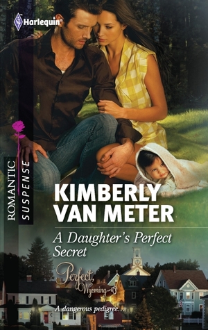 A Daughter's Perfect Secret (Perfect, Wyoming, #3)