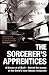 The Sorcerer's Apprentices by Lisa Abend