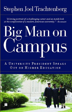 Big Man on Campus: A University President Speaks Out on Higher Education (Touchstone Books (Paperback))