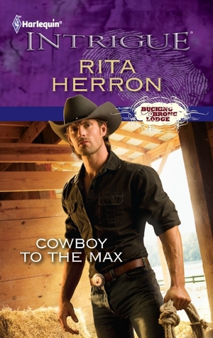 Cowboy to the Max (Bucking Bronc Lodge, #3)