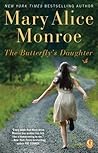 The Butterfly's Daughter by Mary Alice Monroe