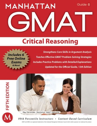 GMAT Critical Reasoning, Guide 6 (Paperback)