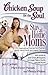 Chicken Soup for the Soul: Stay-at-Home Moms: 101 Inspirational Stories for Mothers about Hard Work and Happy Families