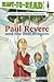 Paul Revere and the Bell Ringers: Ready-to-Read Level 2 (Ready-to-Read Childhood of Famous Americans)