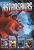 Astrosaurs Boxed Set, #1-4) (Astrosaurs, #1-4)