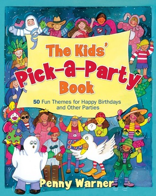 The Kids' Pick-a-Party Book (Paperback)