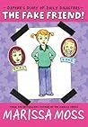 The Fake Friend! by Marissa Moss