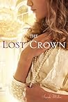 The Lost Crown by Sarah Miller The Lost Crown by Sarah Miller