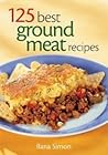 125 Best Ground Meat Recipes