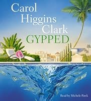 Gypped Regan Reilly Mystery 15 By Carol Higgins Clark