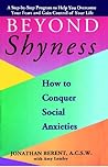 Beyond Shyness: How to Conquer Social Anxieties Beyond Shyness: How to Conquer Social Anxieties