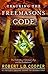 Cracking the Freemasons Code by Robert L.D. Cooper