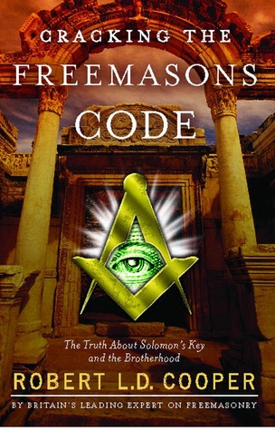 Cracking the Freemasons Code: The Truth About Solomon's Key and the Brotherhood (Paperback)