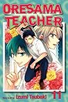 Oresama Teacher, Vol. 11 by Izumi Tsubaki