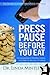 Press Pause Before You Eat: Say Good-bye to Mindless Eating and Hello to the Joys of Eating