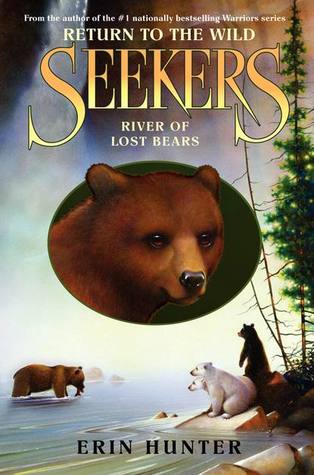 River of Lost Bears (Seekers: Return to the Wild, #3)