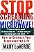 Stop Screaming at the Microwave by Mary LoVerde