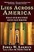 Lies Across America: What Our Historic Sites Get Wrong