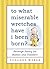 To What Miserable Wretches Have I Been Born?: Revenge Poetry for Babies and Toddlers
