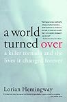 A World Turned Over: A Killer Tornado and the Lives It Changed Forever