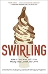Swirling: How to Date, Mate, and Relate Mixing Race, Culture, and Creed