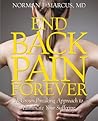 End Back Pain Forever by Norman J. Marcus