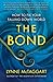 The Bond: How to Fix Your Falling-Down World