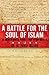 A Battle for the Soul of Is...