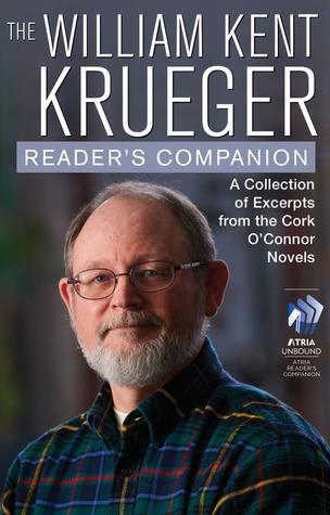The William Kent Krueger Reader's Companion: A Collection of Excerpts from the Cork O'Connor Novels (Kindle Edition)