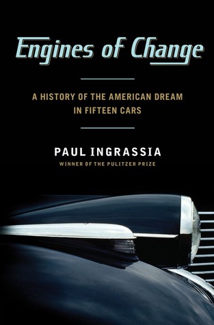 Engines of Change: A History of the American Dream in Fifteen Cars (Hardcover)