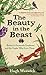 The Beauty in the Beast by Hugh Warwick The Beauty in the Beast by Hugh Warwick